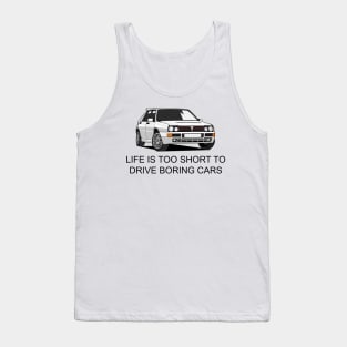 Life is Too Short to Drive Boring Cars Tank Top